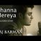 Channa Mereya Unplugged – Arijit Singh | Ae Dil Hai Mushkil | Raj Barman Cover