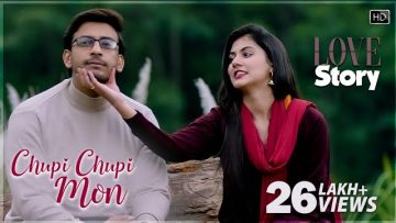 Chupi Chupi Mon | Love Story | Bonny Sengupta | Rittika Sen | Raj Barman | Prashmita | Savvy