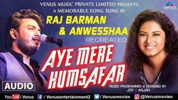 Raj Barman & Anwesshaa | Aye Mere Humsafar – Recreated | Baazigar | Best Bollywood Romantic Songs