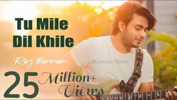 Tum Mile Dil Khile – Raj Barman | Cover