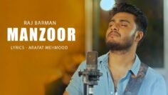 Manzoor | Raj Barman | Arafat Mehmood